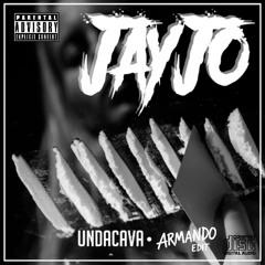 Undacava - Jayjo (Armando Bounce Edit) [FREE DL]