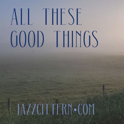All These Good Things