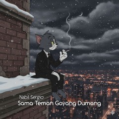 Sama Teman Goyang Dumang