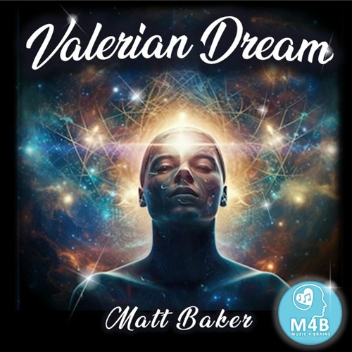 Valerian Dream - Matt Baker