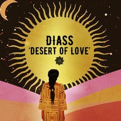 Diass - Desert Of Love (Original Mix)
