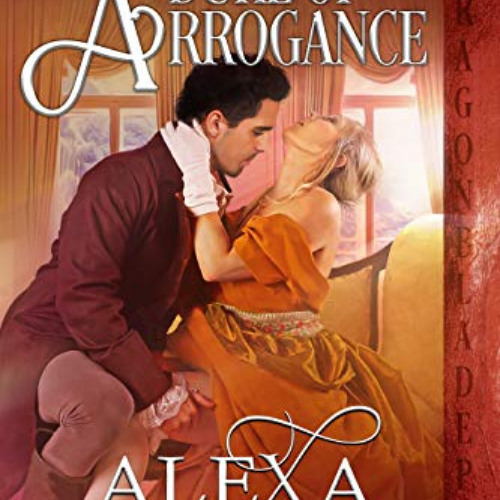 GET EBOOK 🧡 Duke of Arrogance (Dukes of Distinction Book 4) by  Alexa Aston [KINDLE