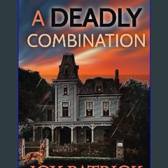 [ebook] read pdf 📕 A Deadly Combination: An Unputdownable Small Town Cozy Mystery (Magnolia Manor