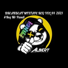 BB MIXTAPE REQUEST VOL 44 2021 [ BY ALBERT K ] #REQ Mr PANDY.mp3