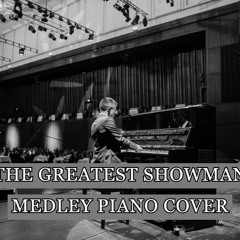 The Greatest Showman Medley - Piano Cover