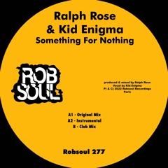 Ralph Rose & Kid Enigma - Something For Nothing (Club Mix)
