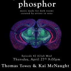 phosphor, ep. 42: Thomas Towey & Kai McNaught