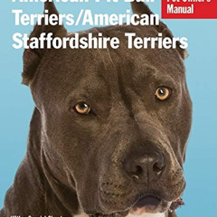 [Get] EPUB 💝 American Pit Bull Terriers/American Staffordshire Terriers (Complete Pe