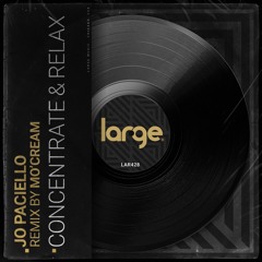 Jo Paciello | Concentrate & Relax (Mo'Cream Remix)