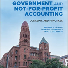 Access EPUB 📘 Government and Not-for-Profit Accounting: Concepts and Practices by  M