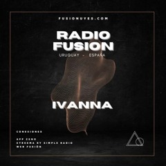RADIO FUSION Presents: IvaNNa