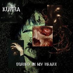 BURIED IN MY HEART Prod. JessieRosse