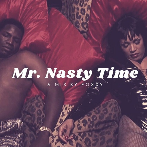 Time mr nasty MR. NASTY