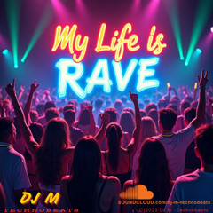 My life is Rave