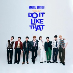 Do It Like That - TXT Ft. Jonah Brothers (Ranchez Bootleg)