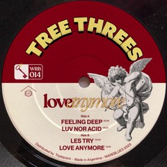 PREMIERE: Tree Threes - Luv Nor Acid [WAREBLUES]