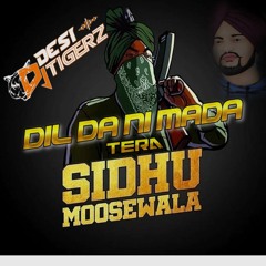 Dj Desi Tigerz - Dil Da Ni Mada Tera Sidhu Moosewala Mashup Mix 2020