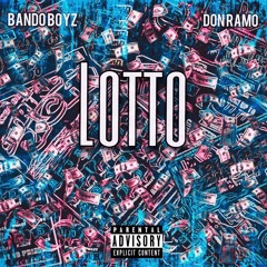 BANDO BOYZ x Don Ramo - Lotto