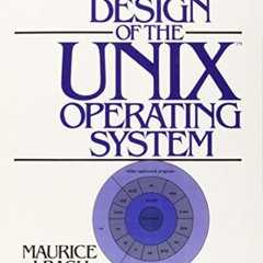 [GET] EBOOK 📜 The Design of the UNIX Operating System by Bach, Maurice J. (1986) Har
