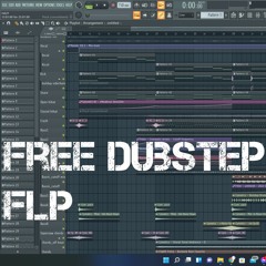 Free Dubstep FLP