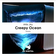 ANix JAy - Creepy Ocean (Original Mix)