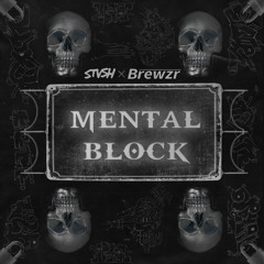 STVSH X BREWZR - MENTAL BLOCK