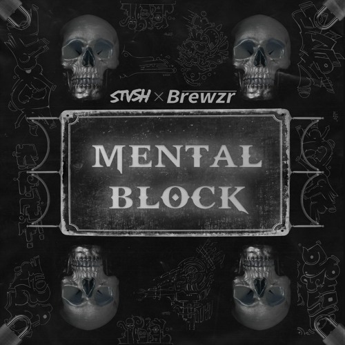 STVSH X BREWZR - MENTAL BLOCK