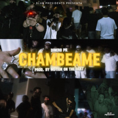 CHAMBEAME - Dineropr, MOTION On The Beat