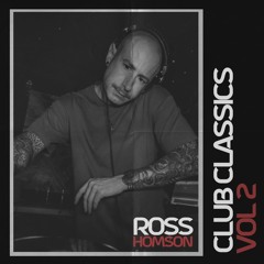 Ross Homson - Club Classics vol 2