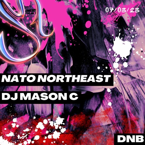 NATO Northeast x DJ Mason C (Drum & Bass) [07/03/23]