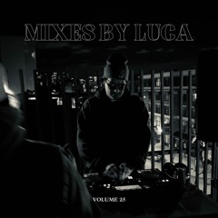 Mixes by Luca - Volume 25 (Live from the Roof)