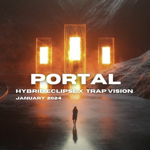 Hybrid Eclipse x Trap Vision - Portal