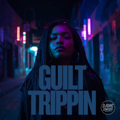 Guilt Trippin