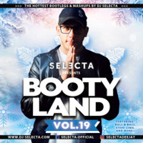 DJ SELECTA - BOOTYLAND VOL.19 MEGAMIX (BONUS TOOL)