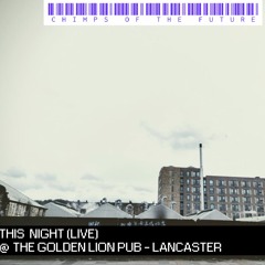 This Night (LIVE) at The Golden Lion #LANCASTER