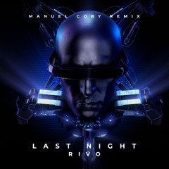 R!vo - Last Night (Manuel Coby Remix)