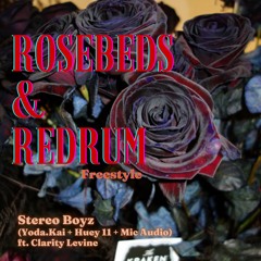 RoseBeds & RedRum Freestyle by Stereo Boyz Ft. Clarity Levine
