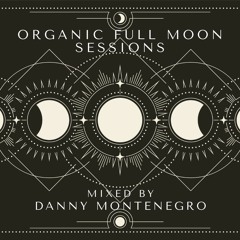 ORGANIC FULL MOON SESSIONS VOL 197