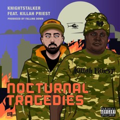 Knightstalker Feat. Killah Priest - Nocturnal Tragedies (prod. By Falling Down)