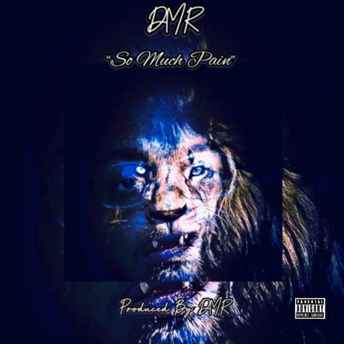 DMR - So Much Pain (Prod By DMR)