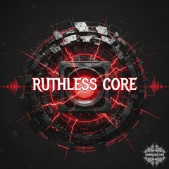 Ruthless Core