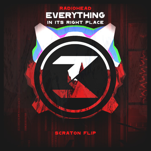 Radiohead - Everything in Its Right Place (Scraton Flip)