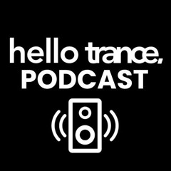 Hello Trance Podcast
