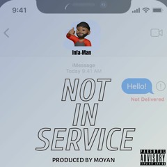 INFA - MAN - NOT IN SERVICE(PROD. BY MOYAN)