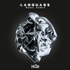 LANGUAGE (MODA REMIX)