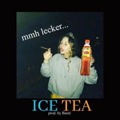ICE TEA (prod. by Barré)