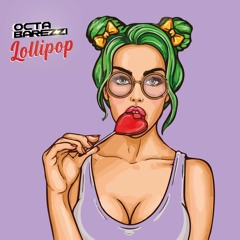 Octavio Barezzi - Lollipop (Original Mix)