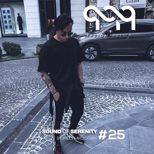 Sound Of Serenity By Melih Aydogan #25 Radio Marbella