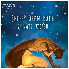 Sheffy Oren Bach - Sfinati / שפי אורן בך - ספינתי