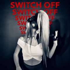 Switch OFF #19